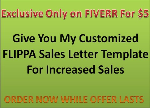 give You My Customized FLIPPA Sales Letter Template For Increased Sales